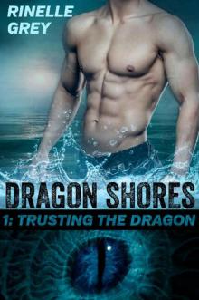 Trusting the Dragon (Dragon Shores Book 1)