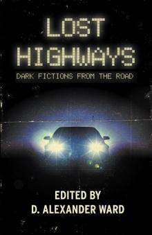 Lost Highways: Dark Fictions From the Road