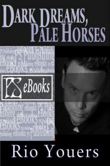 Dark Dreams, Pale Horses Dark Dreams, Pale Horses