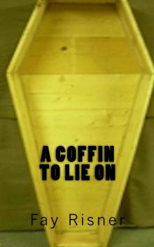 Coffin To Lie On Coffin To Lie On