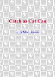 Catch as Cat Can Catch as Cat Can