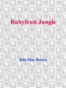 Rubyfruit Jungle Rubyfruit Jungle