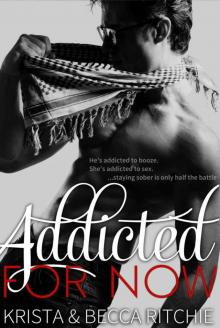 Addicted for Now (Addicted Series 2) Addicted for Now (Addicted Series 2)