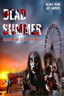 Seasons of Z (Book 3): Dead Summer
