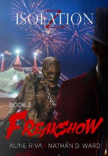 Isolation Z (Book 3): Freakshow
