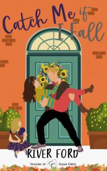 Catch Me If I Fall: A single dad, nanny, age gap romance