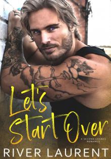 Let's Start Over: A Second Chance Romance Let's Start Over: A Second Chance Romance