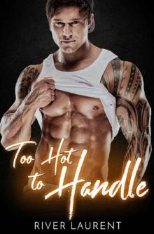 Too hot to handle: A curvy girl romance Too hot to handle: A curvy girl romance