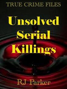UNSOLVED SERIAL KILLINGS
