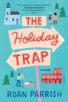 The Holiday Trap The Holiday Trap