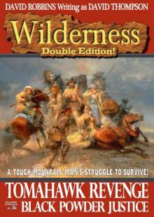 Tomahawk Revenge/ Black Powder Justice (A Wilderness Double Western Book 3) Tomahawk Revenge/ Black Powder Justice (A Wilderness Double Western Book 3)