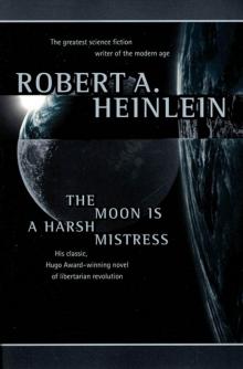 The Moon Is a Harsh Mistress The Moon Is a Harsh Mistress
