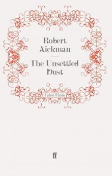The Unsettled Dust The Unsettled Dust