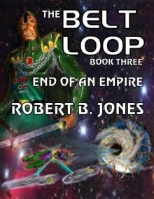 The Belt Loop_Book Three_End of an Empire