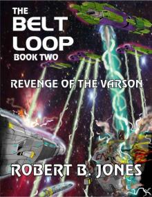The Belt Loop (Book Two) - Revenge of the Varson The Belt Loop (Book Two) - Revenge of the Varson