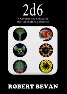 2d6 (Caverns and Creatures) 2d6 (Caverns and Creatures)