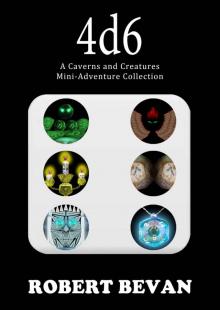 4d6 (Caverns and Creatures) 4d6 (Caverns and Creatures)