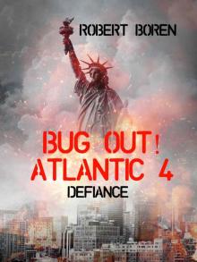 Bug Out! Atlantic Book 4 Bug Out! Atlantic Book 4