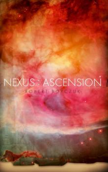 Nexus- Ascension Nexus- Ascension