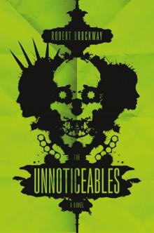 The Unnoticeables: A Novel