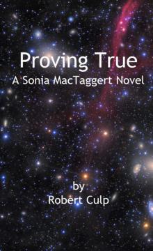 Proving True: A Sonia MacTaggert Novel