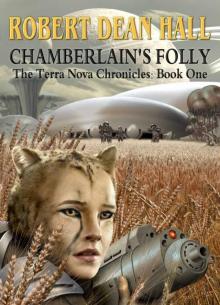 Chamberlain's Folly (The Terra Nova Chronicles) Chamberlain's Folly (The Terra Nova Chronicles)