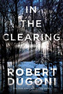 In the Clearing (The Tracy Crosswhite Series Book 3)