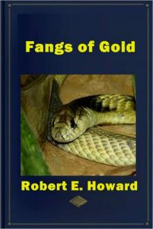 Fangs of Gold Fangs of Gold