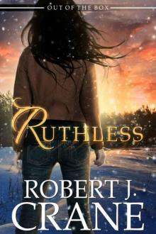 Ruthless (Out of the Box Book 3) Ruthless (Out of the Box Book 3)