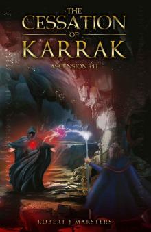 The Cessation of Karrak_Ascension III The Cessation of Karrak_Ascension III