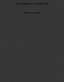 The Indulgence of Negu Mah