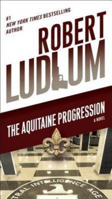 The Aquitaine Progression: A Novel The Aquitaine Progression: A Novel