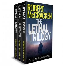 Lethal Dose; Lethal Justice; Lethal Mind Lethal Dose; Lethal Justice; Lethal Mind