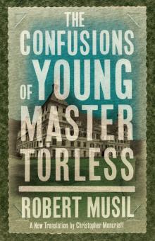 The Confusions of Young Master Törless (Alma Classics) The Confusions of Young Master Törless (Alma Classics)