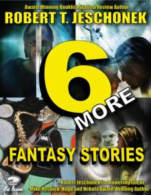 6 More Fantasy Stories