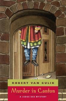 Murder in Canton: A Judge Dee Mystery Murder in Canton: A Judge Dee Mystery