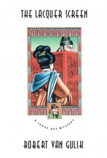 The Lacquer Screen: A Chinese Detective Story (Judge Dee Mystery)