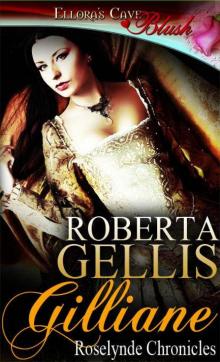 Gilliane (Roselynde Chronicles, Book Four) Gilliane (Roselynde Chronicles, Book Four)