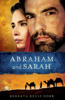 Abraham and Sarah Abraham and Sarah