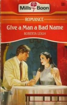Roberta Leigh - Give A Man A Bad Name