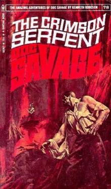 Doc Savage - 078 - The Crimson Serpent Doc Savage - 078 - The Crimson Serpent