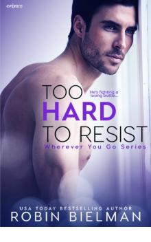 Too Hard to Resist Too Hard to Resist