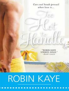 TOO HOT TO HANDLE TOO HOT TO HANDLE
