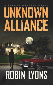 UNKNOWN ALLIANCE (School Marshal Novels Book 2) UNKNOWN ALLIANCE (School Marshal Novels Book 2)