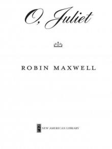 O, Juliet O, Juliet