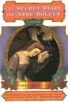 The Secret Diary of Anne Boleyn The Secret Diary of Anne Boleyn