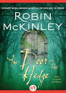 The Door in the Hedge: And Other Stories The Door in the Hedge: And Other Stories