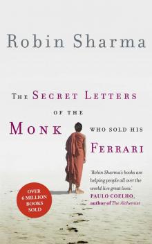 The Secret Letters of the Monk Who Sold His Ferrari The Secret Letters of the Monk Who Sold His Ferrari