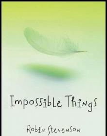 Impossible Things Impossible Things
