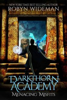 Menacing Misfits: An Epic Fantasy Adventure (Darkthorn Academy Book 1) Menacing Misfits: An Epic Fantasy Adventure (Darkthorn Academy Book 1)